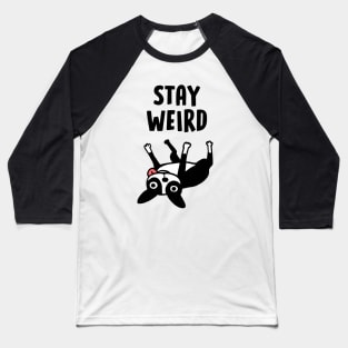 Stay Weird - Funny Boston Terrier Cartoon Dog Baseball T-Shirt